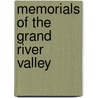 Memorials Of The Grand River Valley door Onbekend