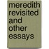 Meredith Revisited And Other Essays