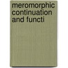Meromorphic Continuation And Functi door Onbekend