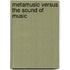 Metamusic Versus The Sound Of Music