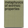 Metaphysics Of Extrinsic Properties by Vera Hoffmann-Kolss