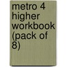 Metro 4 Higher Workbook (Pack Of 8) door Onbekend