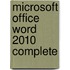 Microsoft Office Word 2010 Complete
