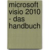 Microsoft Visio 2010 - Das Handbuch door René Martin