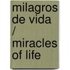 Milagros de vida / Miracles of Life door James G. Ballard