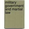 Military Government and Martial Law door William Edward Birkhimer
