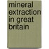 Mineral Extraction In Great Britain
