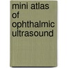 Mini Atlas of Ophthalmic Ultrasound door Srivastava