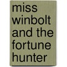 Miss Winbolt And The Fortune Hunter door Sylvia Andrew