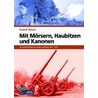 Mit Mörsern, Haubitzen und Kanonen by Rudolf Witzel