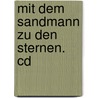 Mit Dem Sandmann Zu Den Sternen. Cd door Sabine Seyffert