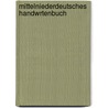 Mittelniederdeutsches Handwrtenbuch door August Lübben