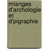 Mlanges D'Archologie Et D'Pigraphie