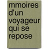 Mmoires D'Un Voyageur Qui Se Repose by Louis Dutens