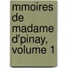 Mmoires de Madame D'Pinay, Volume 1 door Louise Florence Ptronille Tard Epinay