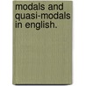 MODALS AND QUASI-MODALS IN ENGLISH. by P. Collins
