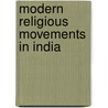 Modern Religious Movements In India door J.N. Farquhar