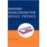 Modern Semiconductor Device Physics door Simon Sze