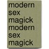 Modern Sex Magick Modern Sex Magick