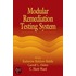 Modular Remediation Testing Systems