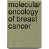 Molecular Oncology Of Breast Cancer