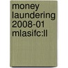 Money Laundering 2008-01 Mlasifc:ll door Onbekend