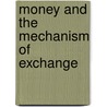 Money and the Mechanism of Exchange door Anonymous Anonymous