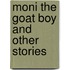 Moni The Goat Boy And Other Stories