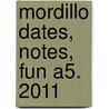 Mordillo Dates, Notes, Fun A5. 2011 door Onbekend