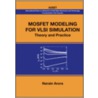 Mosfet Modeling For Vlsi Simulation by Narain Arora