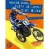 Motos Para Pista de Lodo/Dirt Bikes door Matt Doeden