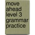 Move Ahead Level 3 Grammar Practice