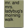 Mr. and Mrs. Ladybug's Morning Walk door Mahogony Lee
