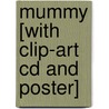 Mummy [with Clip-art Cd And Poster] by James Putnam