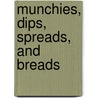 Munchies, Dips, Spreads, and Breads door Sue Thraves