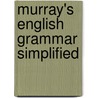 Murray's English Grammar Simplified door Allen Fisk