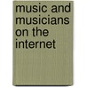 Music And Musicians On The Internet door Andy Phillips