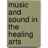 Music And Sound In The Healing Arts