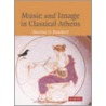 Music and Image in Classical Athens door Sheramy D. Bundrick