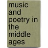 Music and Poetry in the Middle Ages door Margaret Louise Switten