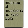 Musique Et Musiciens Au Xviie Sicle door Willem Jozef Andries Jonckbloet