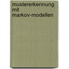 Mustererkennung mit Markov-Modellen by Gernot A. Fink