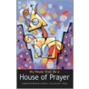 My House Shall Be A House Of Prayer by Unknown