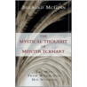 Mystical Thought Of Meister Eckhart by Bernard Mcginn