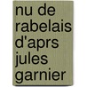 Nu De Rabelais D'aprs Jules Garnier door Anonymous Anonymous