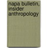 Napa Bulletin, Insider Anthropology door E.L. Cerroni-Long