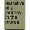 Narrative Of A Journey In The Morea by William Gell Sir