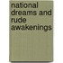 National Dreams and Rude Awakenings