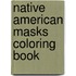 Native American Masks Coloring Book