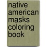 Native American Masks Coloring Book door Ronald Herder